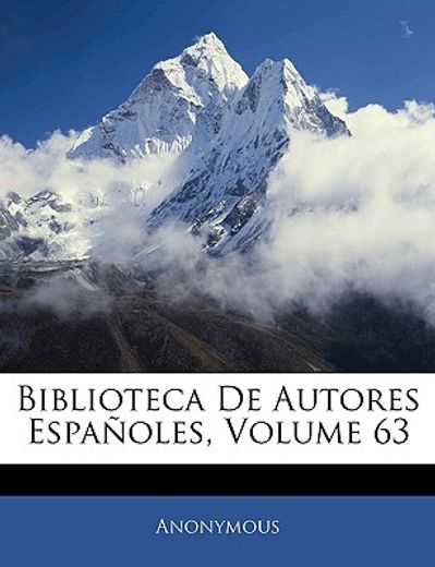biblioteca de autores espanoles, volume 63