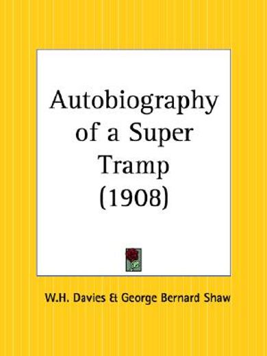 autobiography of a super tramp 1908