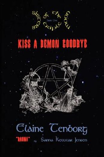 sisters of the triple moon: kiss a demon goodbye