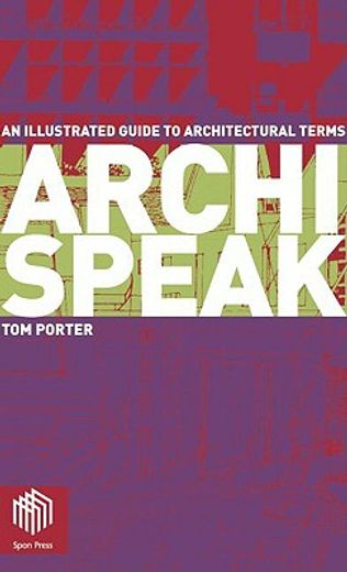 archispeak,an illustrated guide to architectural design terms