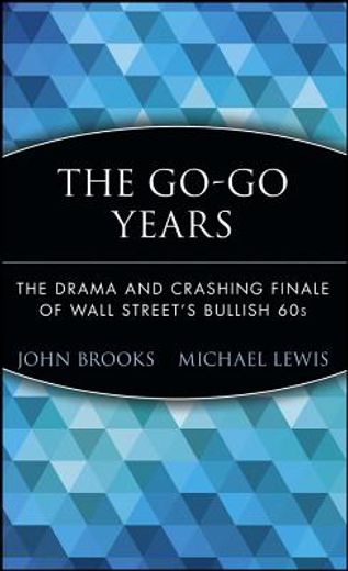 the go-go years,the drama and crashing finale of wall street´s bullish 60s