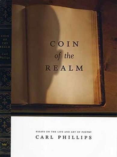 Coin of the Realm: Essays on the Life and Art of Poetry (en Inglés)