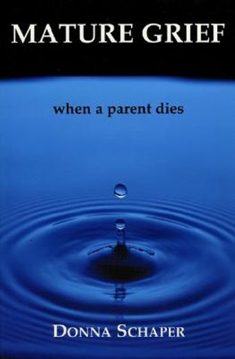 mature grief,when a parent dies