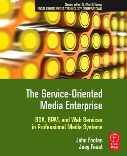 service-oriented media enterprise,soa, bpm, and web services in professional media systems