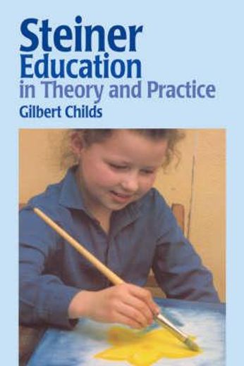 steiner education in theory and practice
