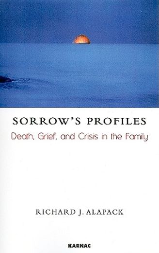 sorrow´s profiles,death, grief, and crisis in the family