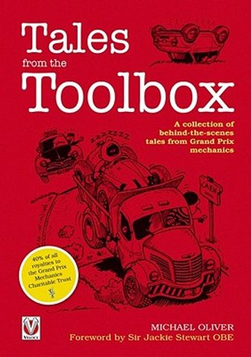 Tales from the Toolbox: A Collection of Behind-The-Scenes Tales from Grand Prix Mechanics (in English)
