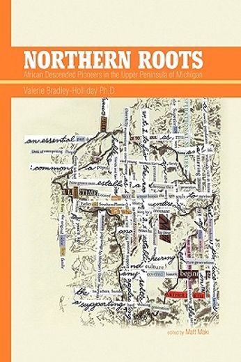 northern roots,african descended pioneers in the upper peninsula of michigan