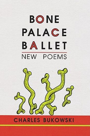 bone palace ballet,new poems