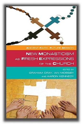 new monasticism as fresh expression of church