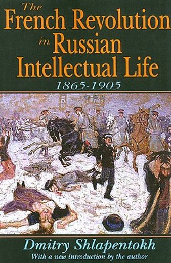 the french revolution in russian intellectual life, 1865-1906