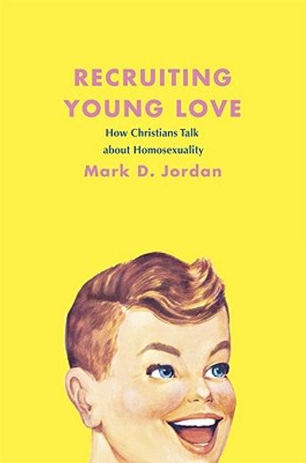 recruiting young love,how christians talk about homosexuality