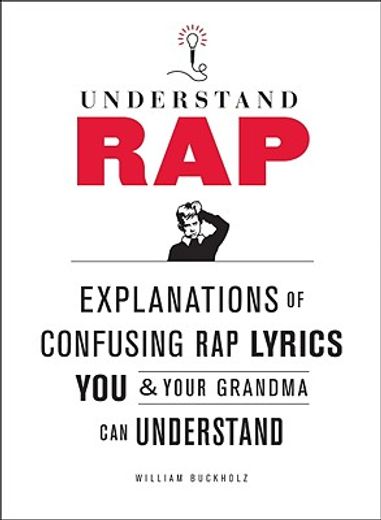 understand rap,explanations of confusing rap lyrics you and your grandma can understand