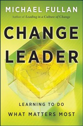 change leader,learning to do what matters most