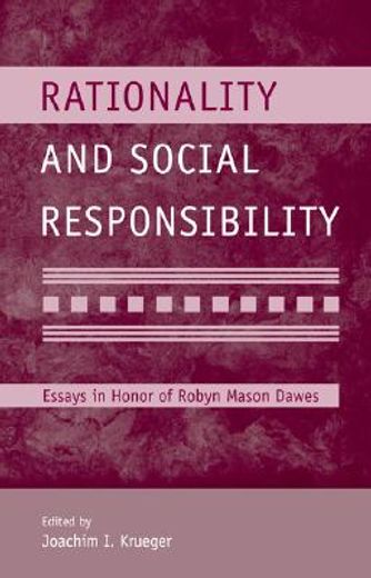 rationality and social responsibility,essays in honor of robyn mason dawes