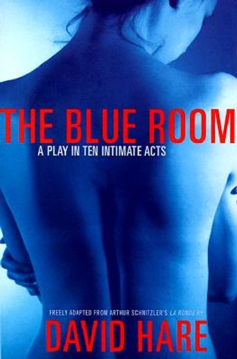 the blue room,freely adapted from arthur schnitzler´s la ronde (in English)