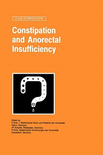constipation and ano-rectal insufficiency (en Inglés)