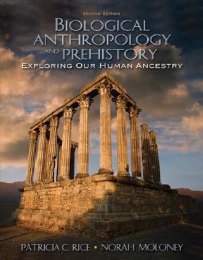 biological anthropology and prehistory,exploring our human ancestry