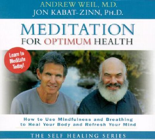 meditation for optimum health,how to use mindfulness and breathing to heal your body and refresh your mind