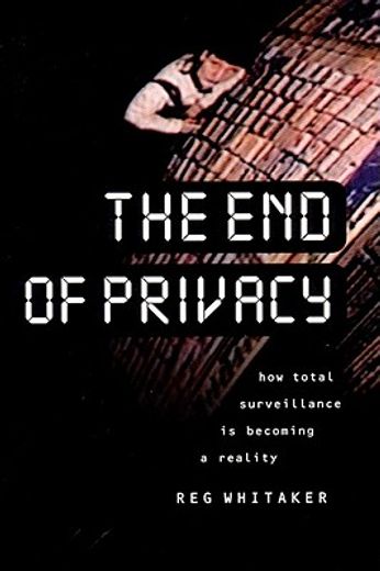 the end of privacy,how total surveillance is becoming a reality