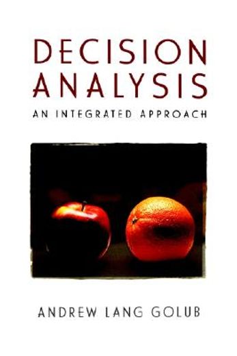 decision analysis,an integrated approach