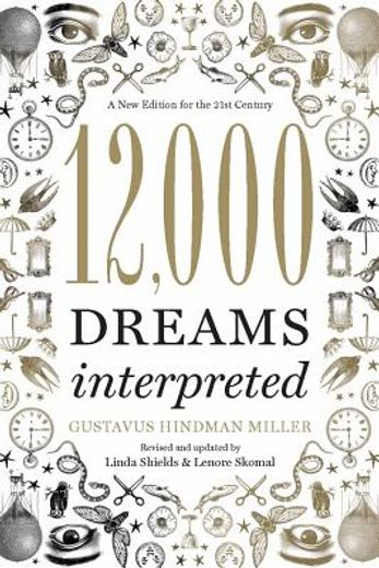 12,000 dreams interpreted,a new edition for the 21st century (en Inglés)