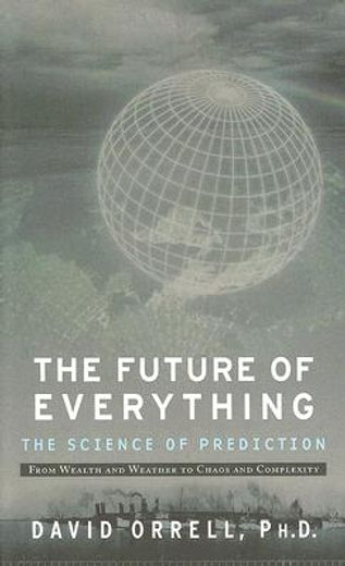 the future of everything,the science of prediction