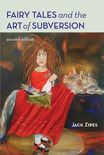 fairy tales and the art of subversion,the classical genre for children and the process of civilization