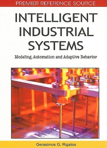 intelligent industrial systems,modeling, automation and adaptive behavior