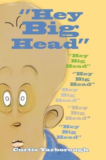hey big head (en Inglés)