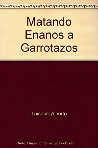 Matando Enanos a Garrotazos