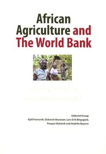 african agriculture and the world bank,development or impoverishment?