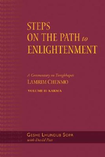 steps on the path to enlightenment,a commentary on tsongkhapa´s lamrim chenmo: karma