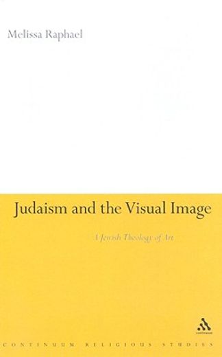 judaism and the visual,a post-holocaust theology of jewish art