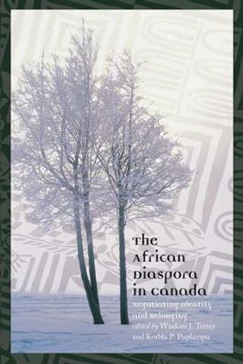the african diaspora in canada,negotiating identity & belonging