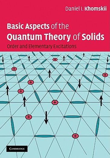 basic aspects of the quantum theory of solids,order and elementary excitations (en Inglés)