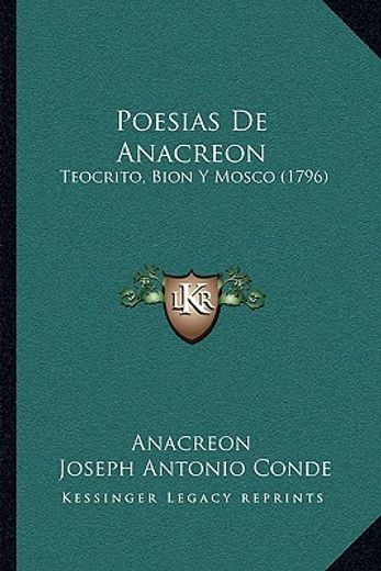 poesias de anacreon poesias de anacreon: teocrito, bion y mosco (1796) teocrito, bion y mosco (1796)