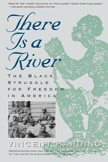there is a river,the black struggle for freedom in america (en Inglés)