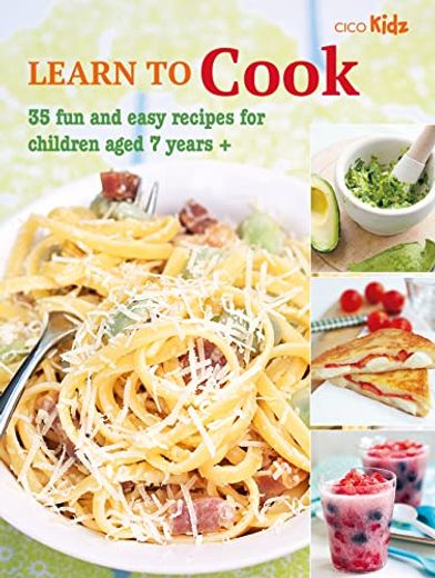 Learn to Cook: 35 fun and Easy Recipes for Children Aged 7 Years +: 8 (Learn to Craft) (in English)