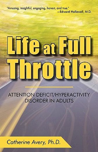 life at full throttle,attention deficit/hyperactivity disorder in adults