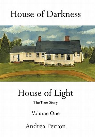 house of darkness house of light,the true story (in English)