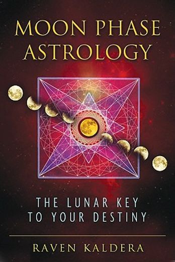 moon phase astrology,the lunar key to your destiny (en Inglés)