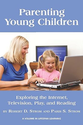 parenting young children,exploring the internet, television, play, and reading