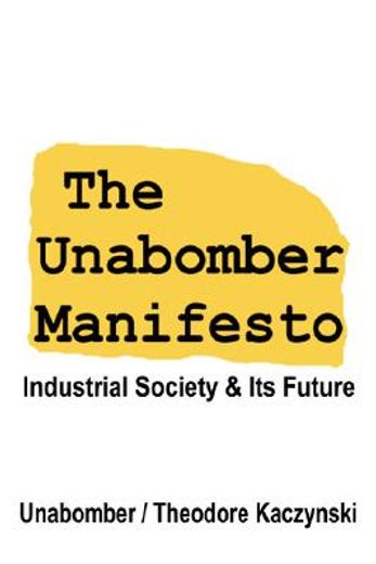 the unabomber manifesto,industrial society and its future