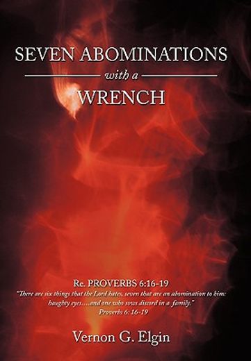 seven abominations with a wrench,proverbs 6:16-19 (en Inglés)