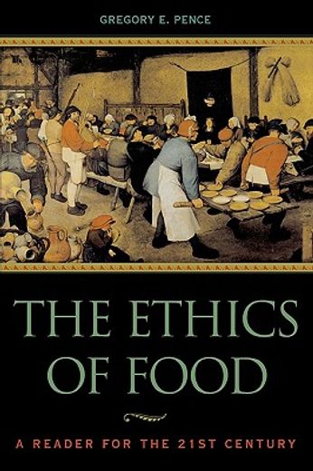 the ethics of food,a reader for the 21st century