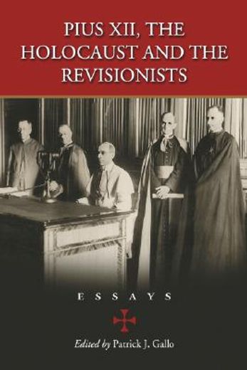 pius xii, the holocaust and the revisionists,essays