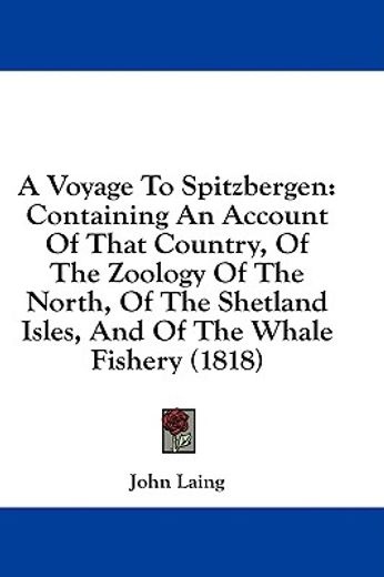 a voyage to spitzbergen: containing an a