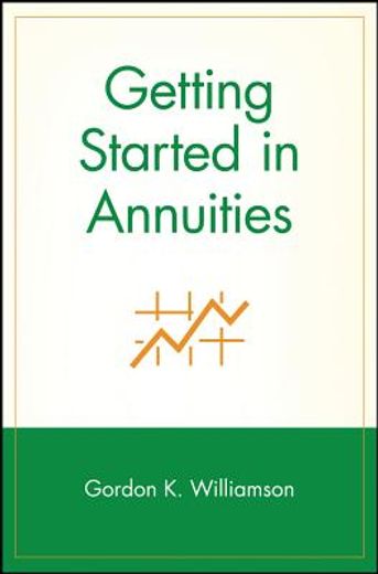 getting started in annuities (en Inglés)