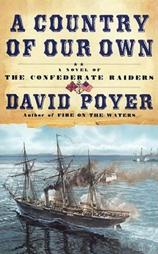 a country of our own,a novel of the confederate raiders (en Inglés)